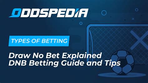 1dnb in betting means|Draw No Bet Explained → Video Betting Guide and .